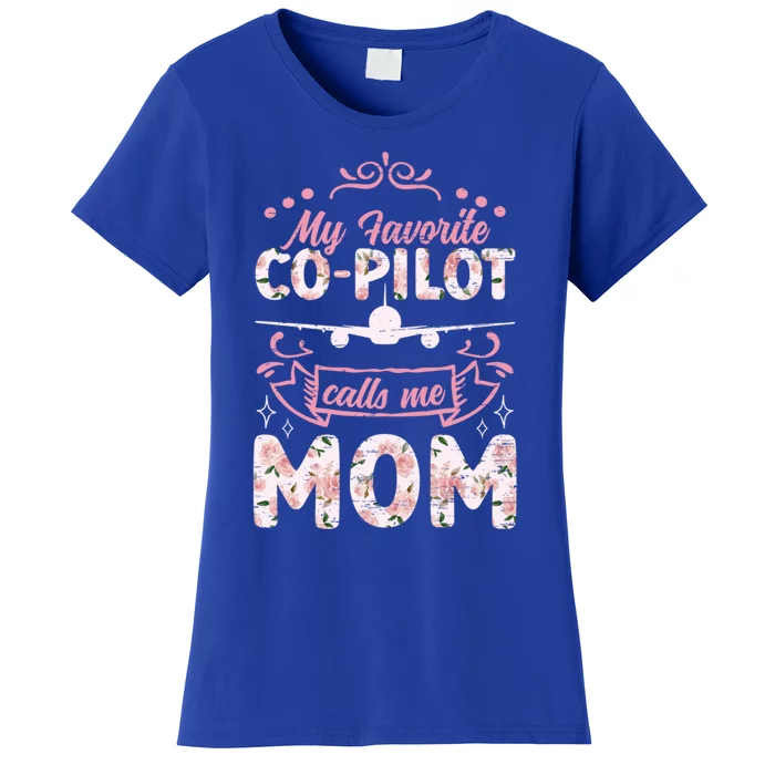 My Favorite Copilot Calls Me Mom Aviation Flight Navigation Great Gift Women's T-Shirt