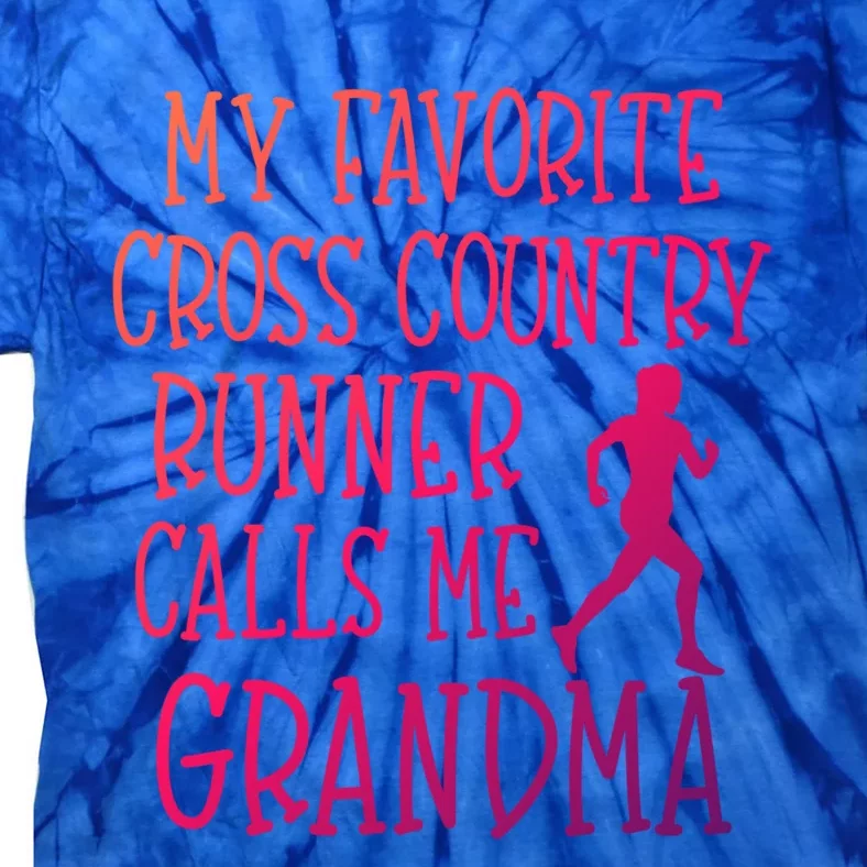 My Favorite Cross Country Runner Calls Me Grandma Grandson Gift Tie-Dye T-Shirt