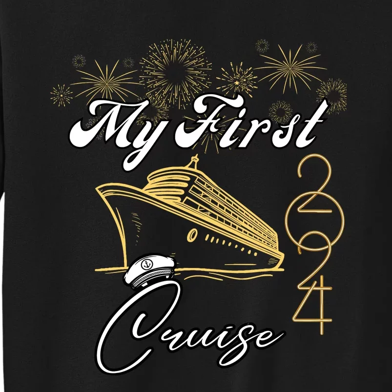 My First Cruise 2024 Family Vacation Cruise Ship Travel Tall Sweatshirt