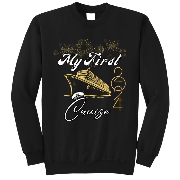 My First Cruise 2024 Family Vacation Cruise Ship Travel Tall Sweatshirt