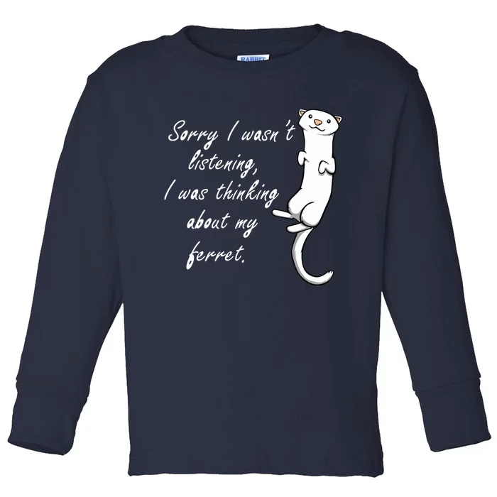 My Ferret Cute Saying Cuddly Rodent Toddler Long Sleeve Shirt