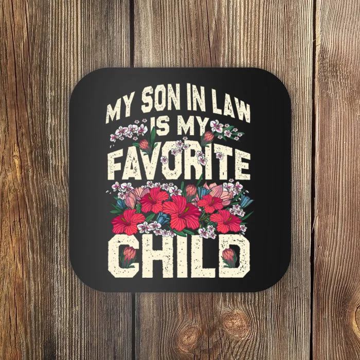 My Favorite Child Is My Son In Law A Funny Moms Perspective Coaster