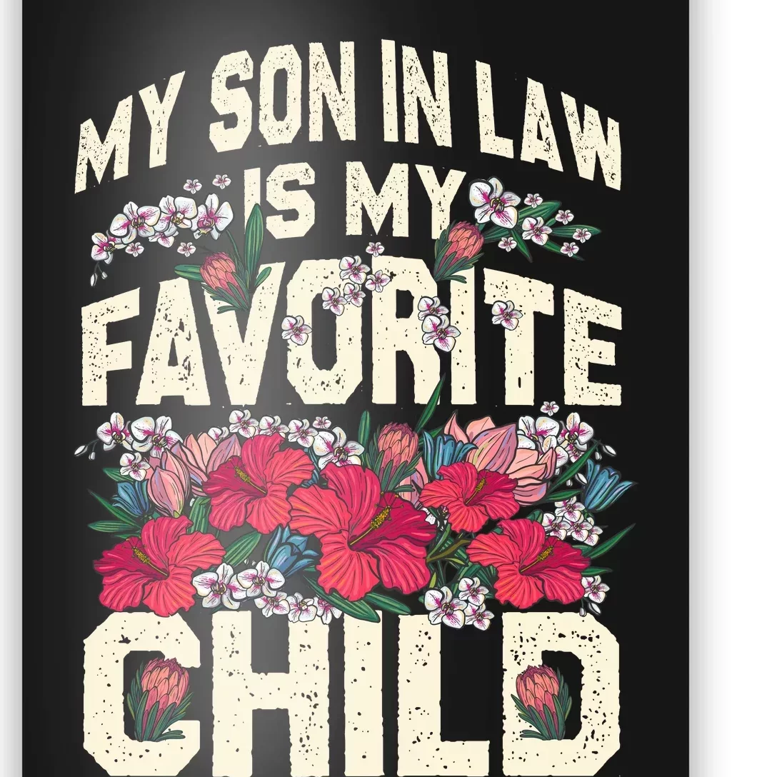 My Favorite Child Is My Son In Law A Funny Moms Perspective Poster