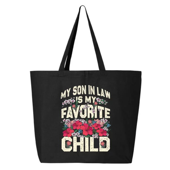 My Favorite Child Is My Son In Law A Funny Moms Perspective 25L Jumbo Tote