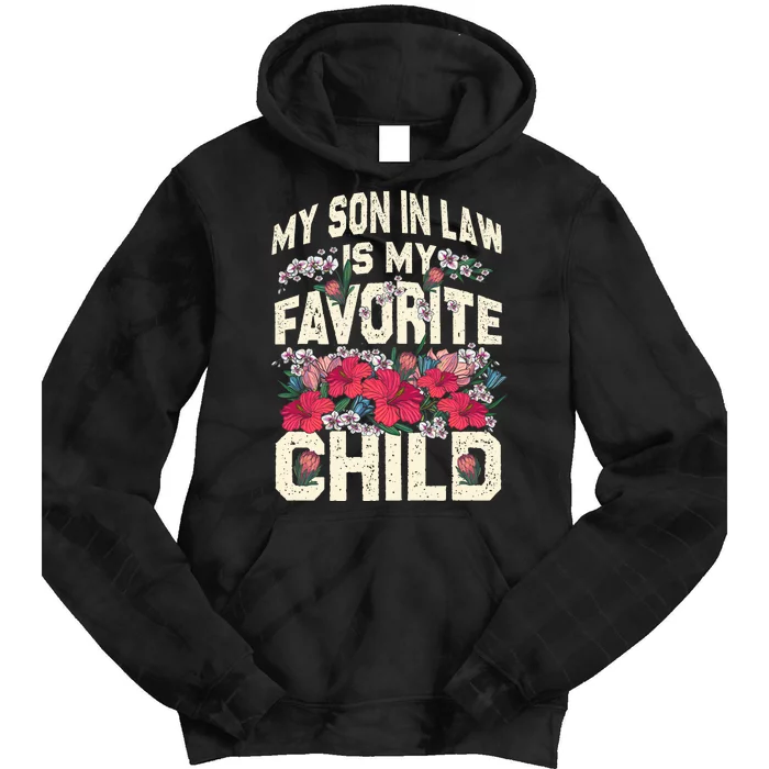 My Favorite Child Is My Son In Law A Funny Moms Perspective Tie Dye Hoodie