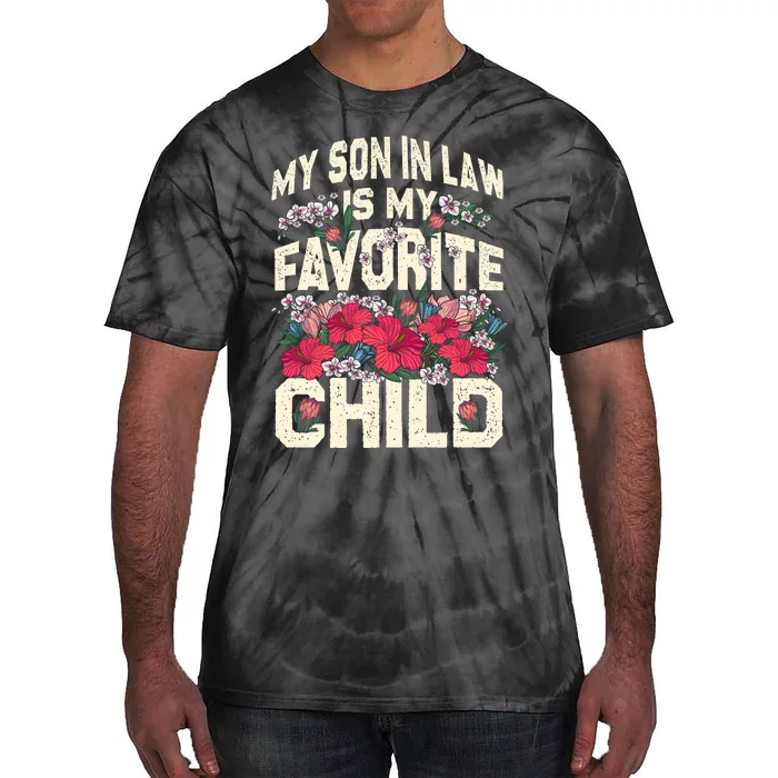 My Favorite Child Is My Son In Law A Funny Moms Perspective Tie-Dye T-Shirt