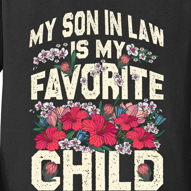 My Favorite Child Is My Son In Law A Funny Moms Perspective Kids Long Sleeve Shirt