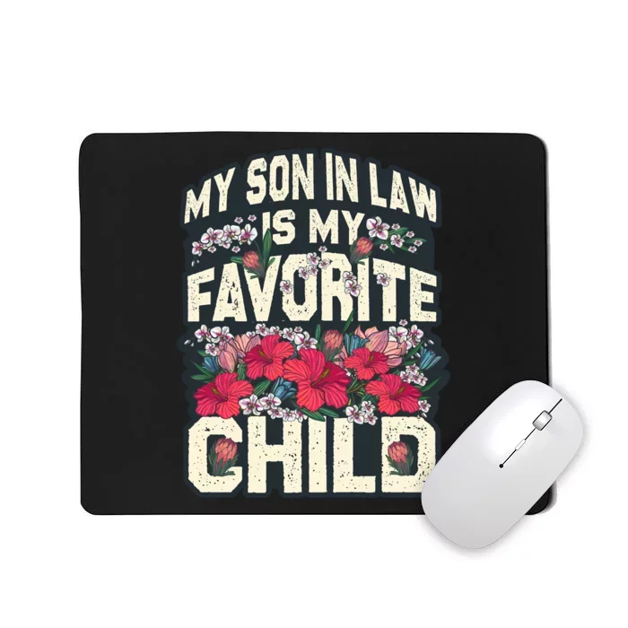 My Favorite Child Is My Son In Law A Funny Moms Perspective Sticker Mousepad