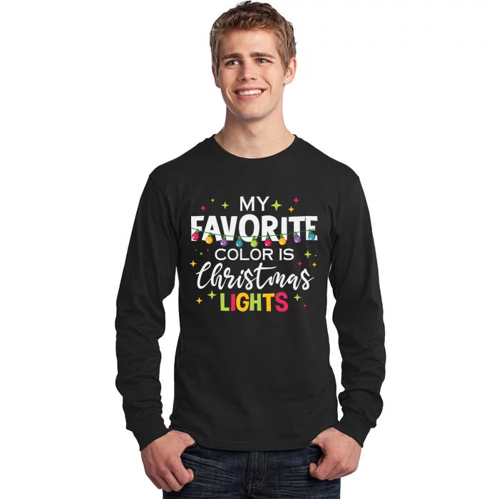 My Favorite Color Is Christmas Lights Tall Long Sleeve T-Shirt