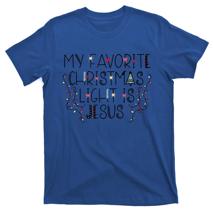 My Favorite Christmas Light Is Jesus Great Gift T-Shirt