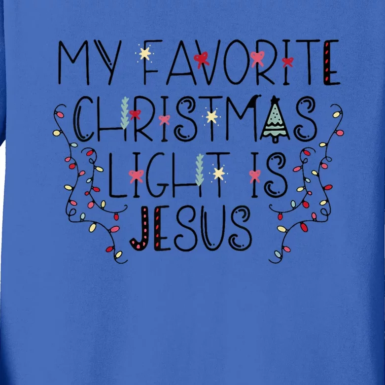 My Favorite Christmas Light Is Jesus Great Gift Kids Long Sleeve Shirt