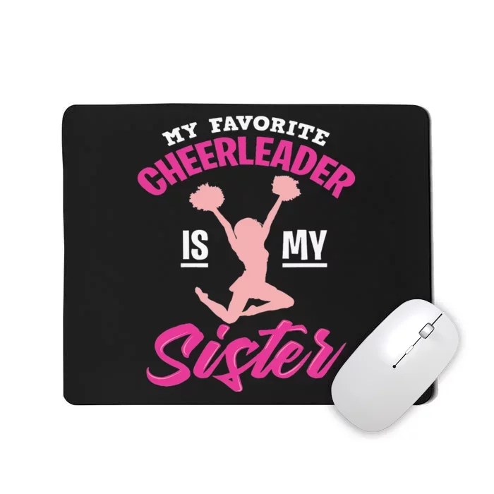 My Favorite Cheerleader Is My Sister Cute Family Honor Mousepad