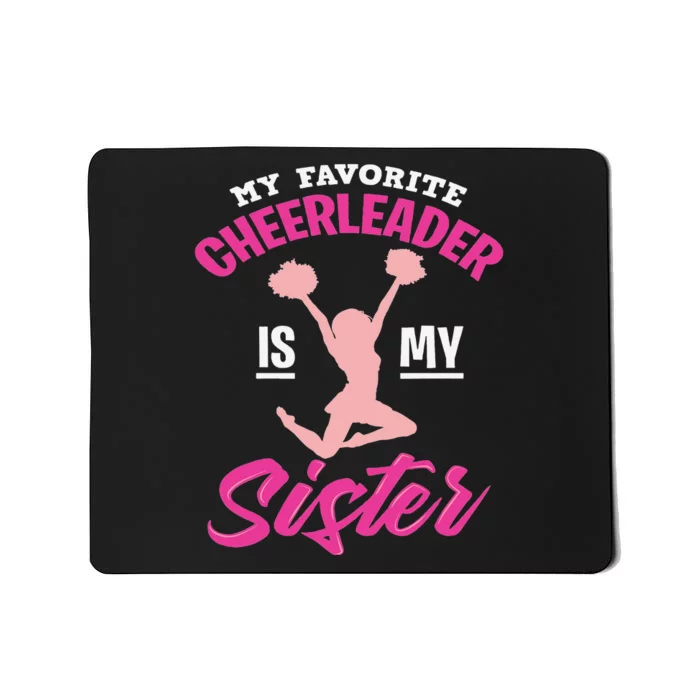 My Favorite Cheerleader Is My Sister Cute Family Honor Mousepad