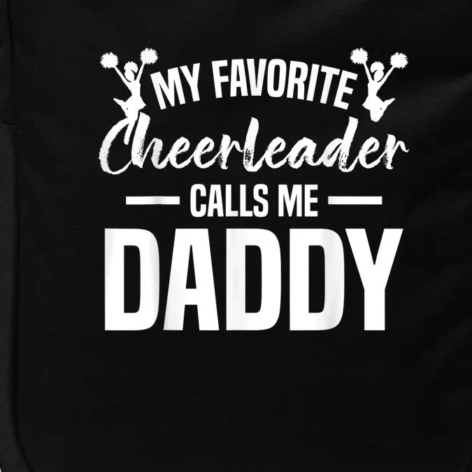 My Favorite Cheerleader Calls Me Daddy Cheer Dad Impact Tech Backpack