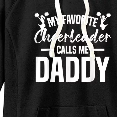 My Favorite Cheerleader Calls Me Daddy Cheer Dad Women's Fleece Hoodie