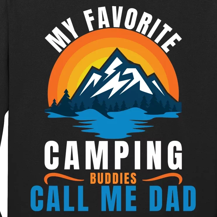 My Favorite Camping Buddies Call Me Dad, Funny Camping Dad Long Sleeve Shirt