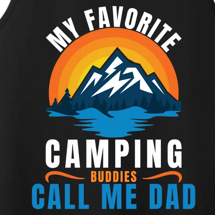 My Favorite Camping Buddies Call Me Dad, Funny Camping Dad Performance Tank