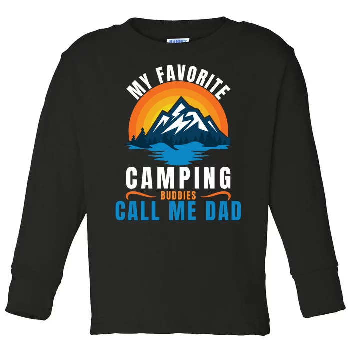 My Favorite Camping Buddies Call Me Dad, Funny Camping Dad Toddler Long Sleeve Shirt