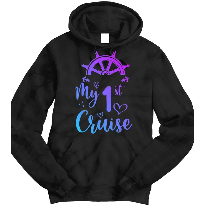 My First Cruise  Funny Cruise Tie Dye Hoodie