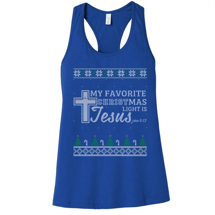 My Favorite Christmas Light Is Jesus Christian Ugly Sweater Meaningful Gift Women's Racerback Tank