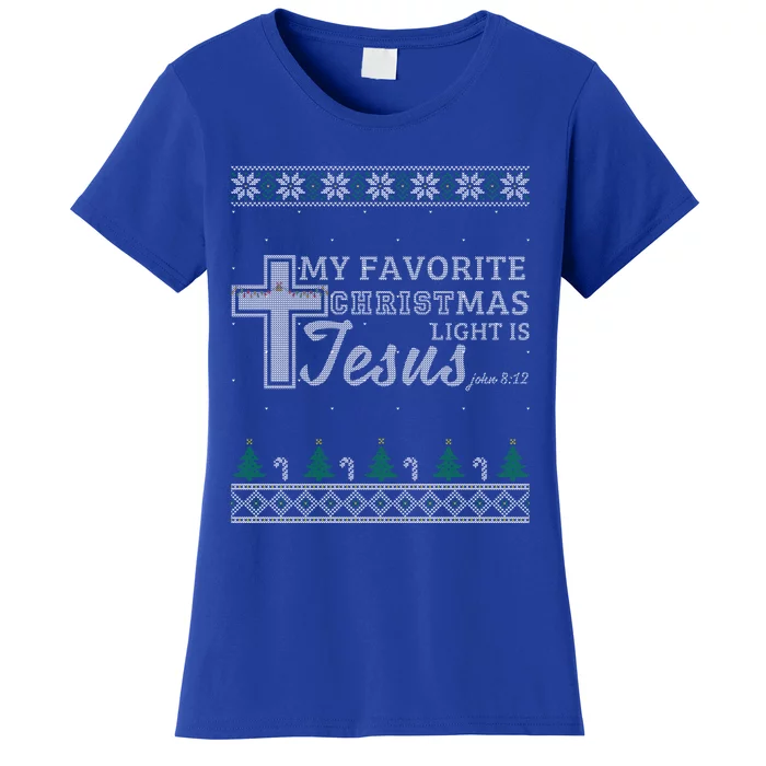 My Favorite Christmas Light Is Jesus Christian Ugly Sweater Meaningful Gift Women's T-Shirt