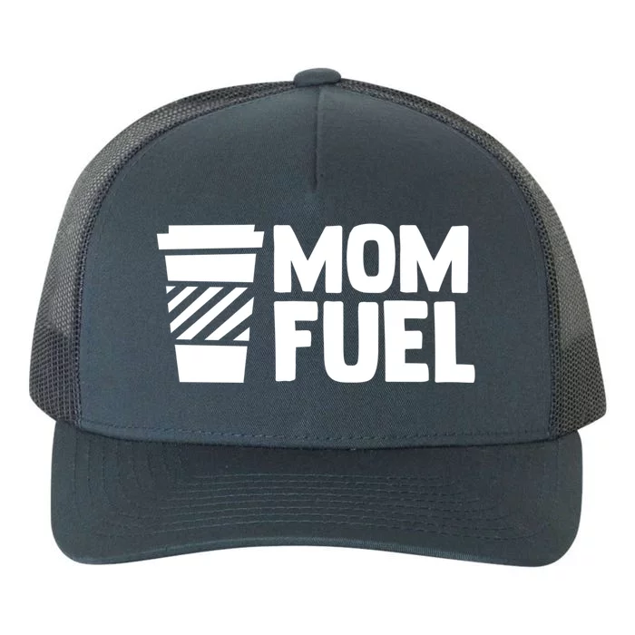 Mom Fuel Caffeine Coffee Mom Gift Yupoong Adult 5-Panel Trucker Hat