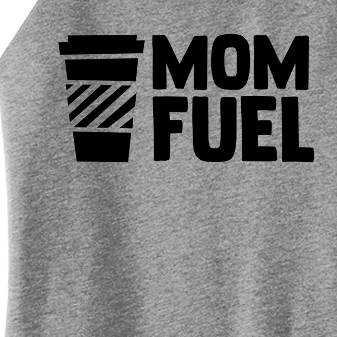 Mom Fuel Caffeine Coffee Mom Gift Women’s Perfect Tri Rocker Tank