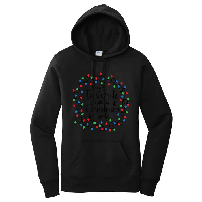 My Favorite Color Is Christmas Lights , Funny Christmas Women's Pullover Hoodie