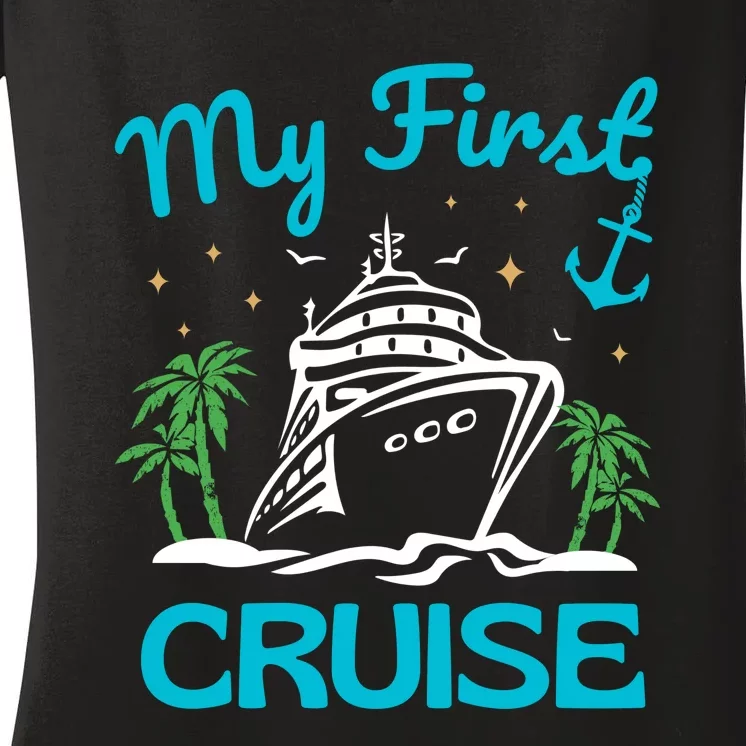 My First Cruise Women's V-Neck T-Shirt