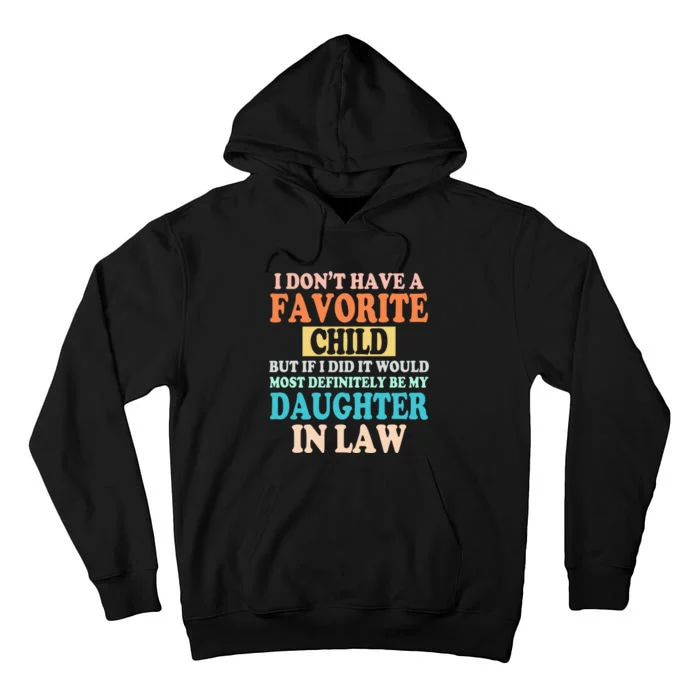 My Favorite Child Is My Daughter In Law Father In Law Daughter Tall Hoodie