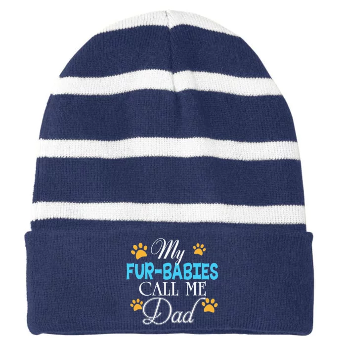 My FurBabies Call Me Dad Dog Cat Lover Mother Father Day Striped Beanie with Solid Band