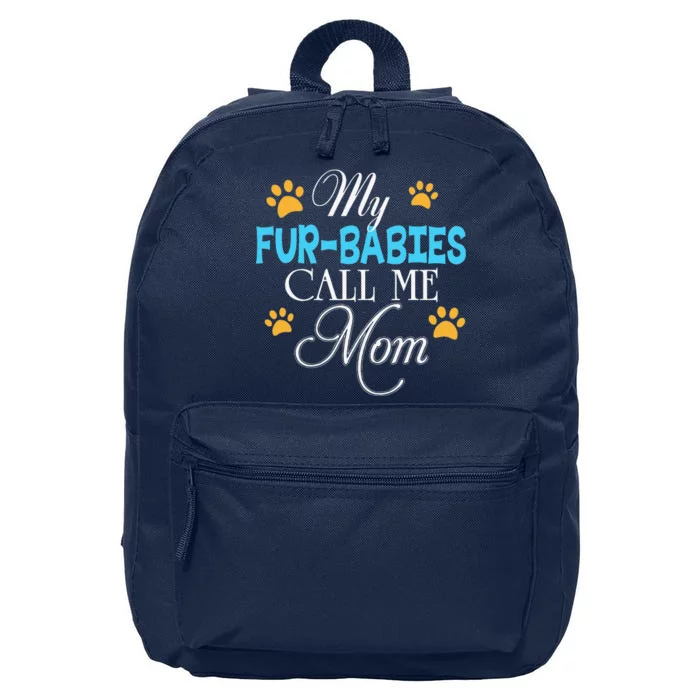 My FurBabies Call Me Mom Dog Cat Lover Mother Father Day 16 in Basic Backpack