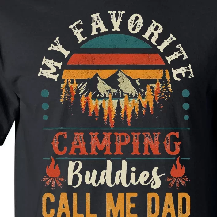 My Favorite Camping Buddies Call Me Dad Funny Father Sayings Tall T-Shirt