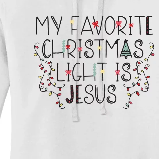 My Favorite Christmas Light Is Jesus Women's Pullover Hoodie