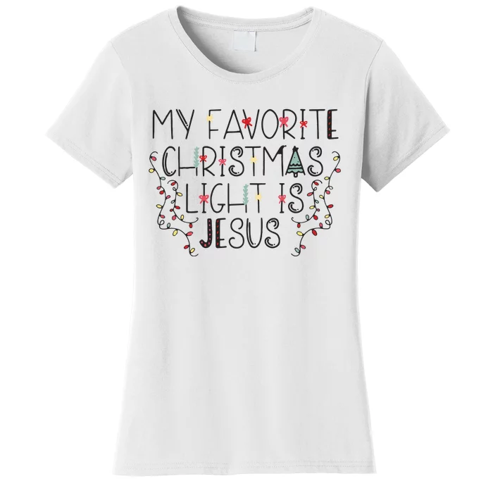 My Favorite Christmas Light Is Jesus Women's T-Shirt