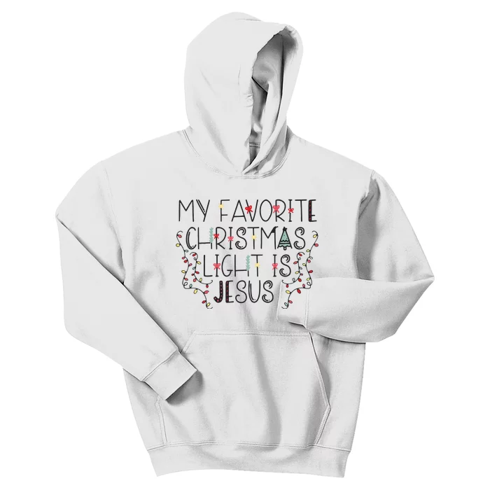 My Favorite Christmas Light Is Jesus Kids Hoodie