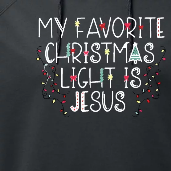 My Favorite Christmas Light Is Jesus Performance Fleece Hoodie