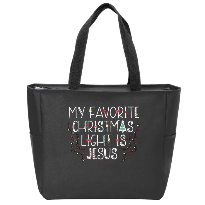 My Favorite Christmas Light Is Jesus Zip Tote Bag