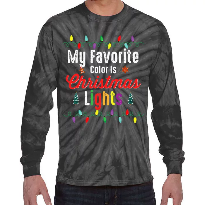 My Favorite Color Is Christmas Lights Funny Xmas Gifts Tie-Dye Long Sleeve Shirt