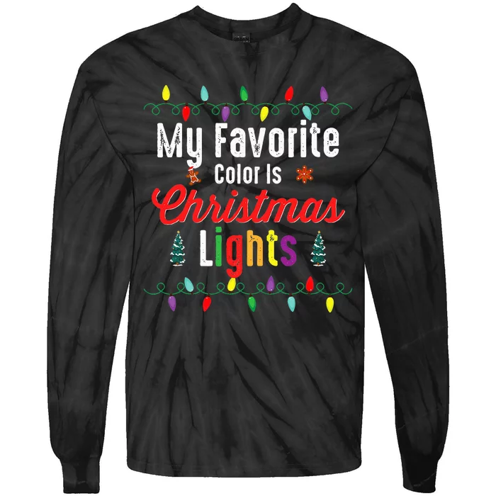 My Favorite Color Is Christmas Lights Funny Xmas Gifts Tie-Dye Long Sleeve Shirt