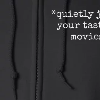 Movie Film Critic Funny Quietly Judges Your Taste In Movies Full Zip Hoodie