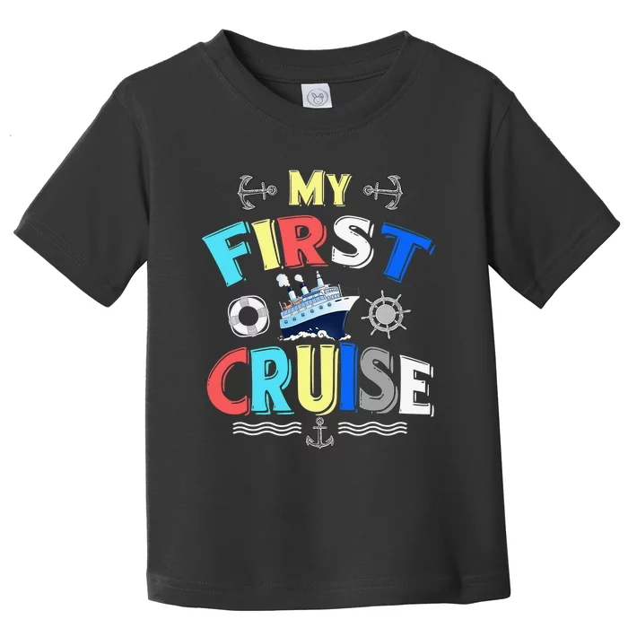 My First Cruise  Girls Boys Cruising and Sailing Toddler T-Shirt