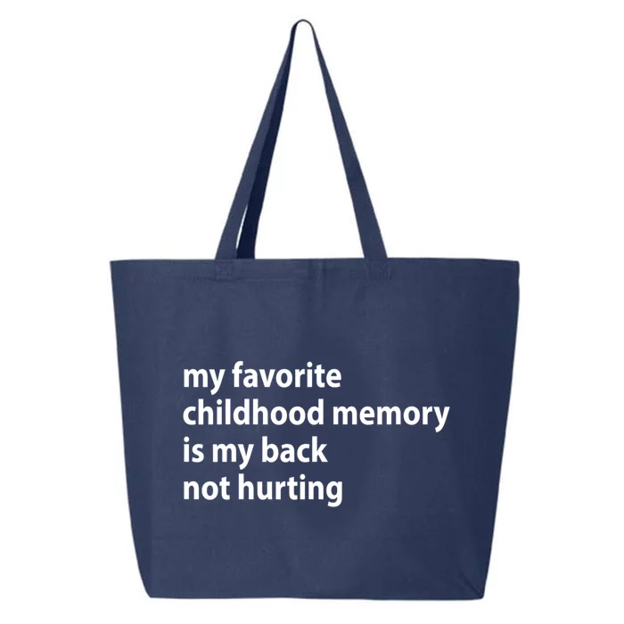 My Favorite Childhood Memory Is My Back Not Hurting Sarcastic Quotes 25L Jumbo Tote