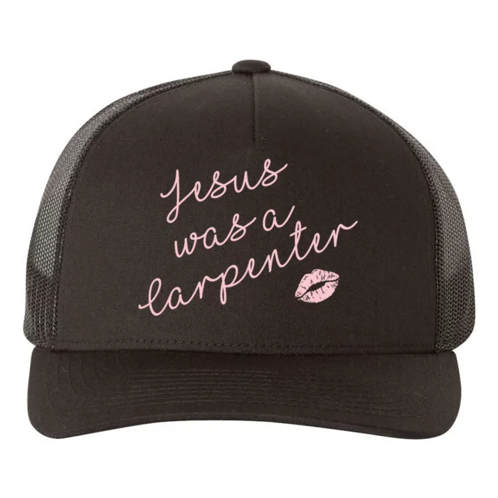 Music Festival Clothing Girl Women Jesus Was A Carpenter Yupoong Adult 5-Panel Trucker Hat