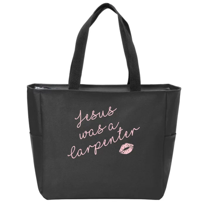 Music Festival Clothing Girl Women Jesus Was A Carpenter Zip Tote Bag