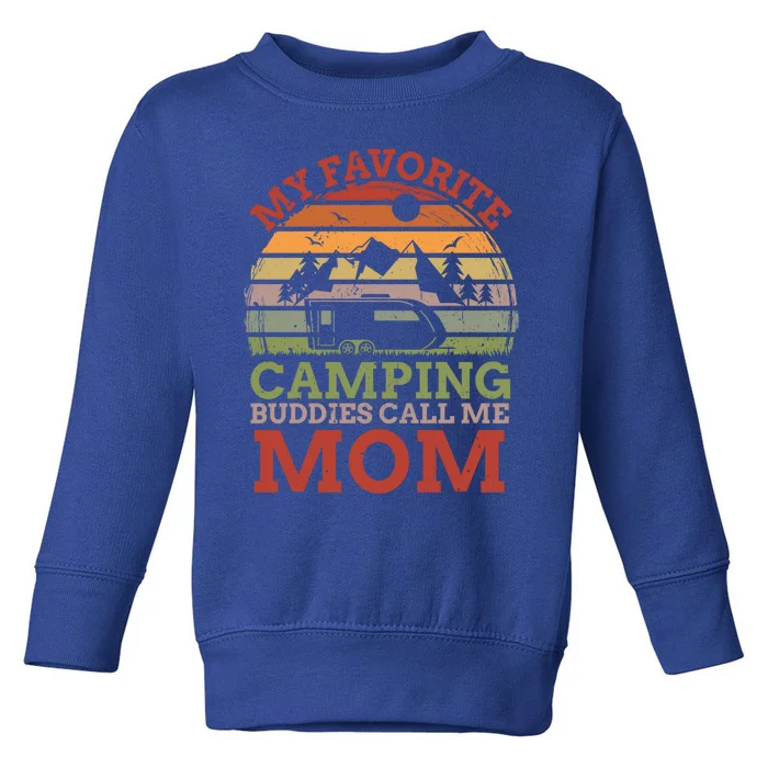 My Favorite Camping Buddies Call Me Mom Vintage Mothers Day Gift Toddler Sweatshirt