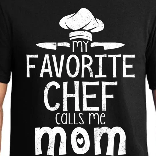 My Favorite Chef Calls Me Mom Gift Funny Cooking Chef Gift Pajama Set