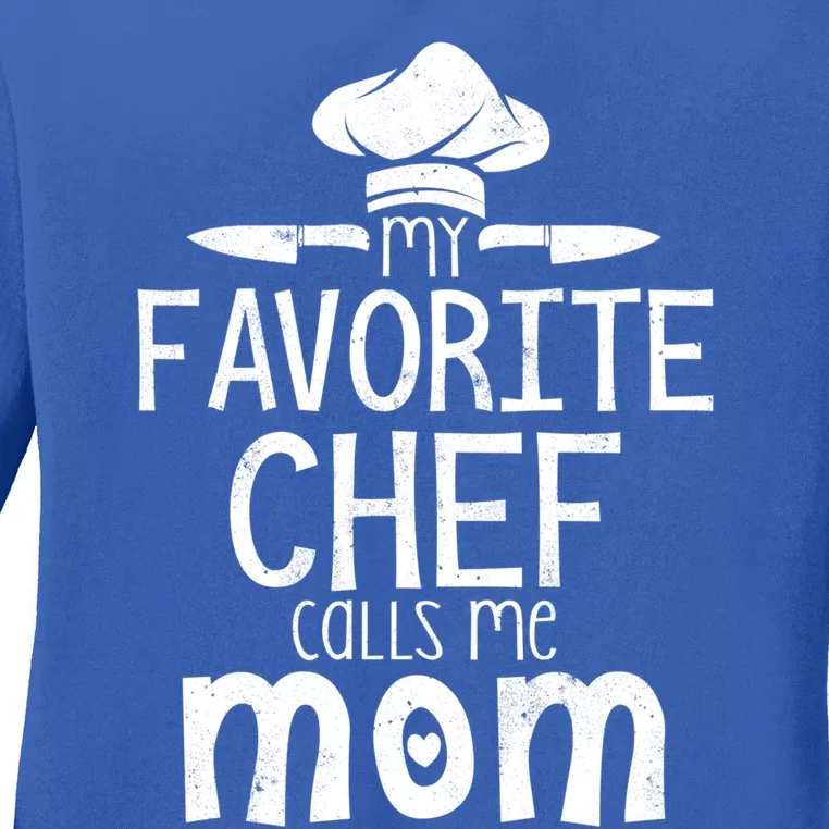 My Favorite Chef Calls Me Mom Gift Funny Cooking Chef Gift Ladies Long Sleeve Shirt