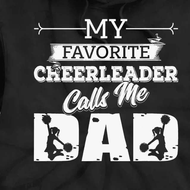 My Favorite Cheerleader Calls Me Dad Cheer Father's Day Tie Dye Hoodie