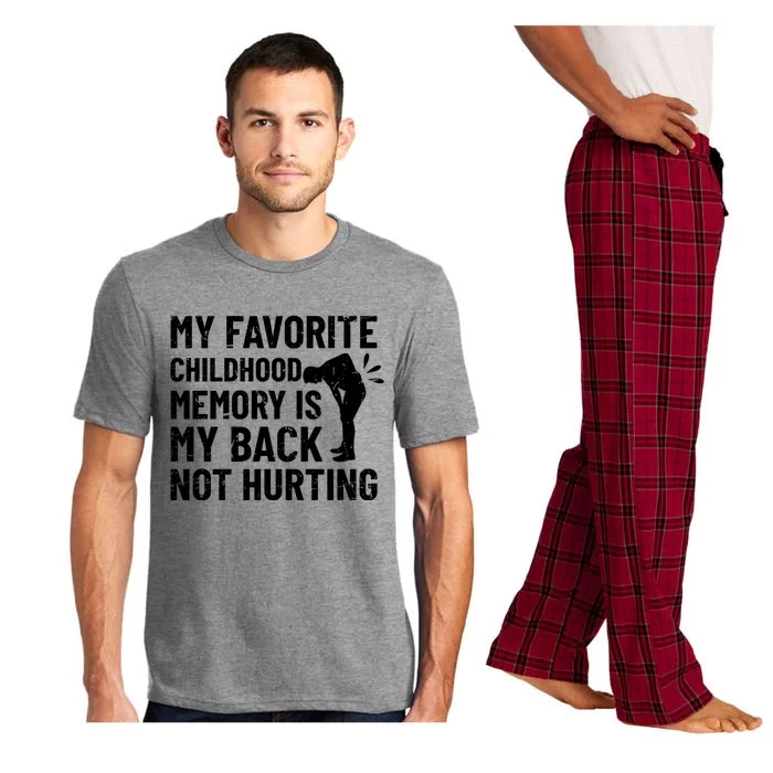 My Favorite Childhood Memory Is My Back Not Hurting Sarcastic Quotes Pajama Set